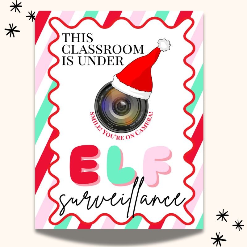 This Classroom is Under Elf Surveillance Sign